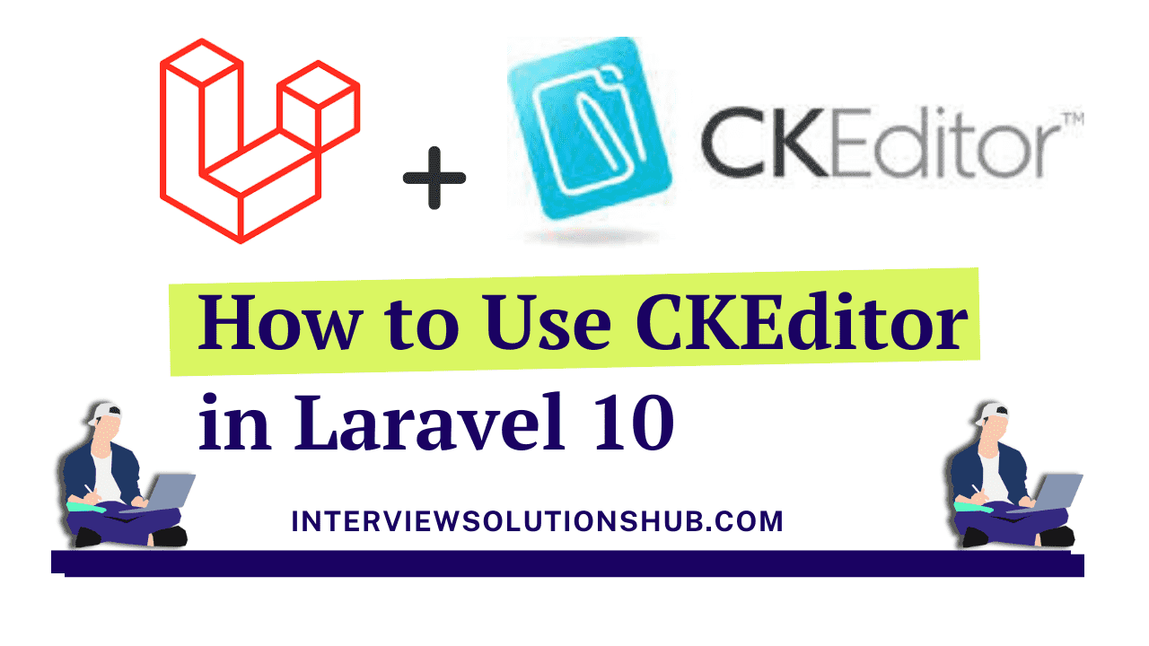 How to install and Use CKEditor  in Laravel 10
